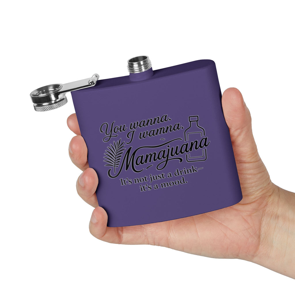Humorous Stainless Steel Flask – "You Wanna, I Wanna, Mamajuana" – 6oz