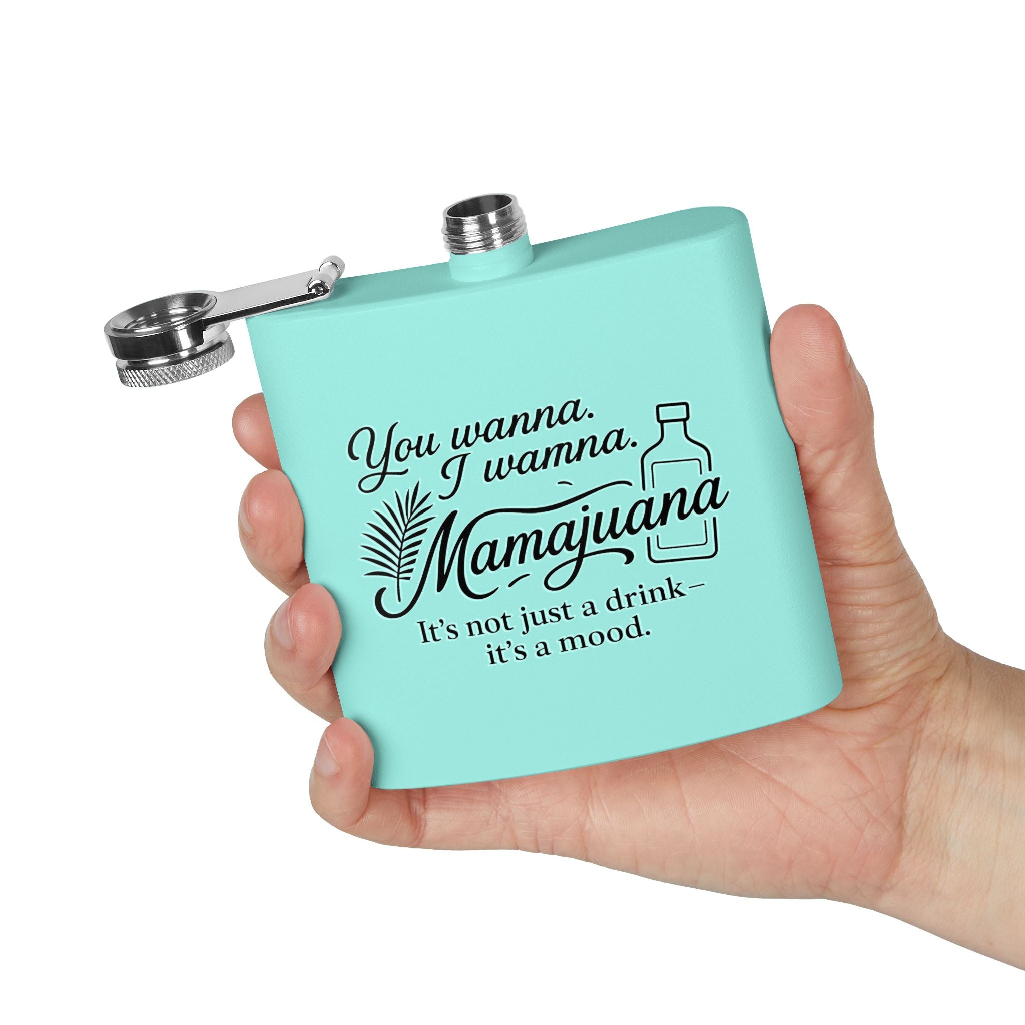 Humorous Stainless Steel Flask – "You Wanna, I Wanna, Mamajuana" – 6oz