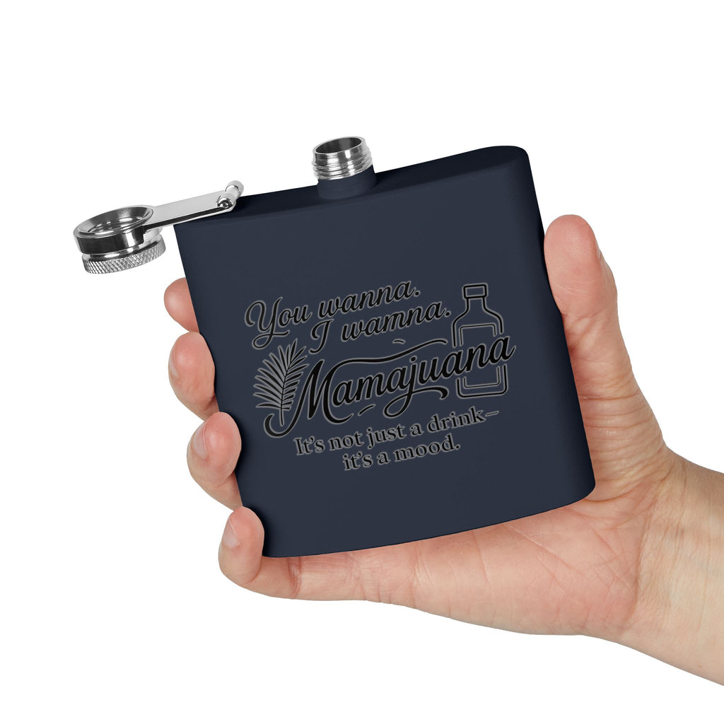 Humorous Stainless Steel Flask – "You Wanna, I Wanna, Mamajuana" – 6oz