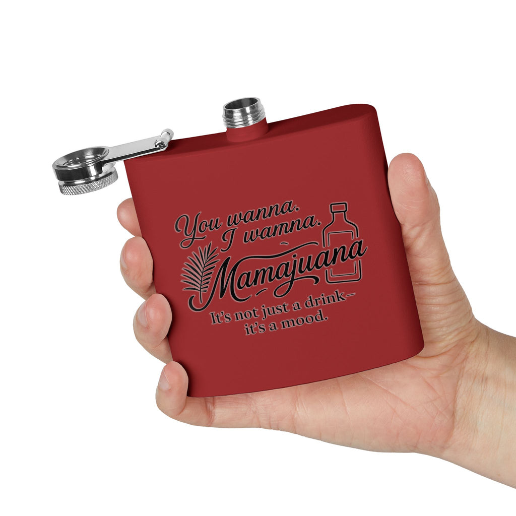 Humorous Stainless Steel Flask – "You Wanna, I Wanna, Mamajuana" – 6oz